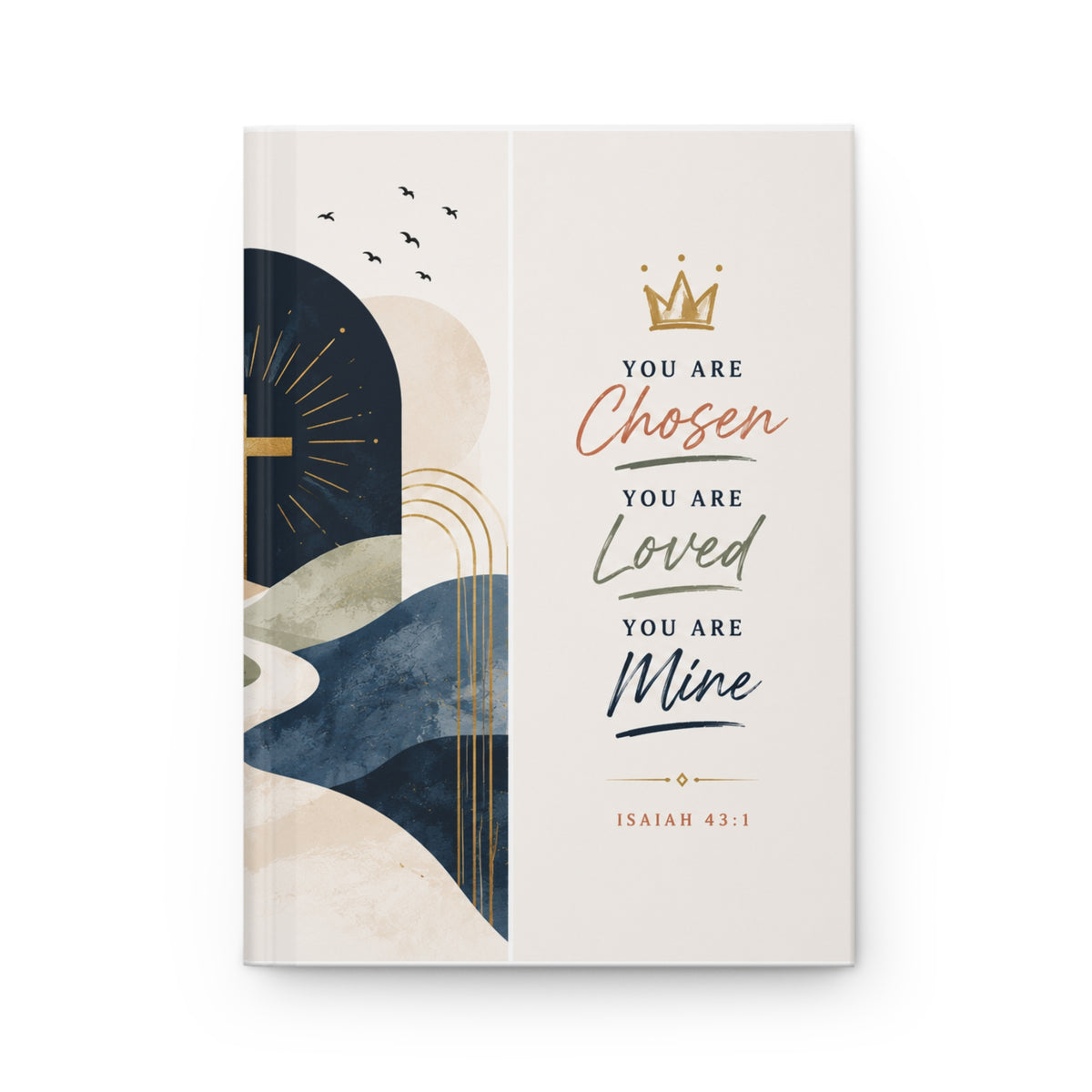 Faith Journal — "You Are Chosen, You Are Loved" Hardcover Inspirational Notebook (Isaiah 43:1 / Psalm 23:1)