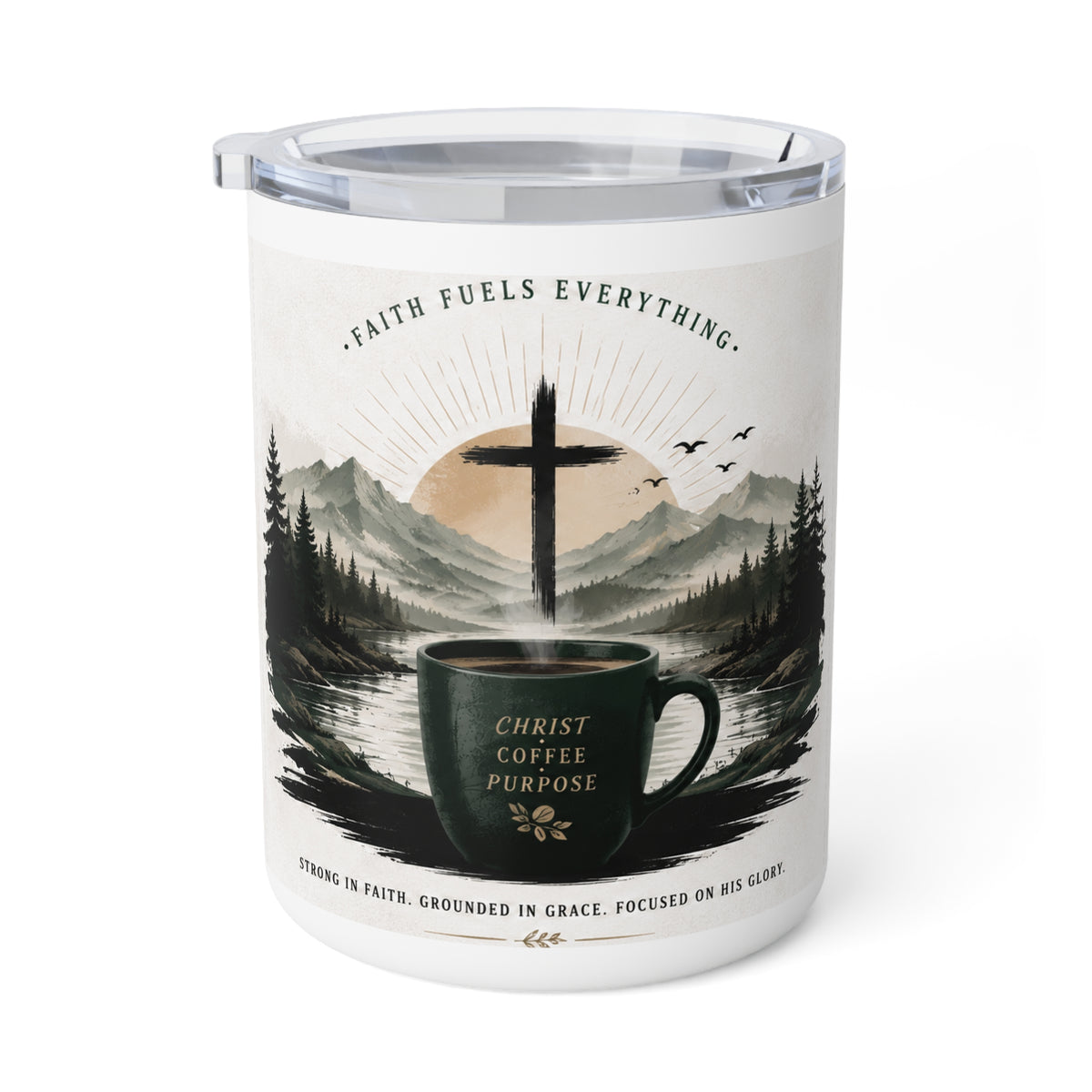 Christian Insulated Coffee Mug – "Faith Fuels Everything" 10oz